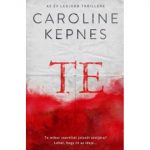 Caroline Kepnes: Te