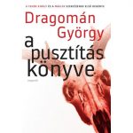 Könyvajánló: Dragomán György: A pusztítás könyve